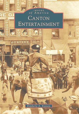 The image on the cover of “Canton Entertainment” by Kimberly Kenney pictures the Barnum & Bailey Circus on parade in the 200-block of Market Avenue S on May 25, 1904.
