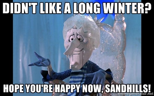 Snow Miser gets the last word for the Sandhills