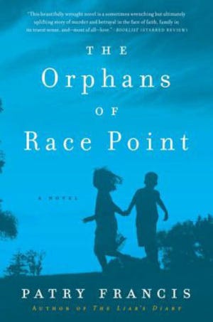 "The Orphans of Race Point," by Patry Francis