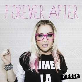 V. Rose has just released her sophomore set "Forever After" on the Infinity music label.