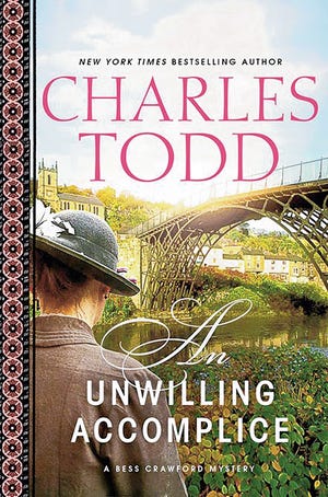 'An Unwilling Accomplice'
Author: Charles Todd
Publisher: William Morrow
Price: $25.99