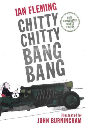 “Chitty Chitty Bang Bang” by Ian Fleming, illustrated by John Burningham