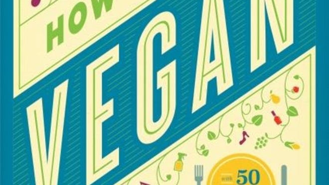 Elizabeth Castoria’s new book is “How to Be Vegan: Tips, Tricks, and Strategies for Cruelty-Free Eating, Living, Dating, Travel, Decorating and More.”