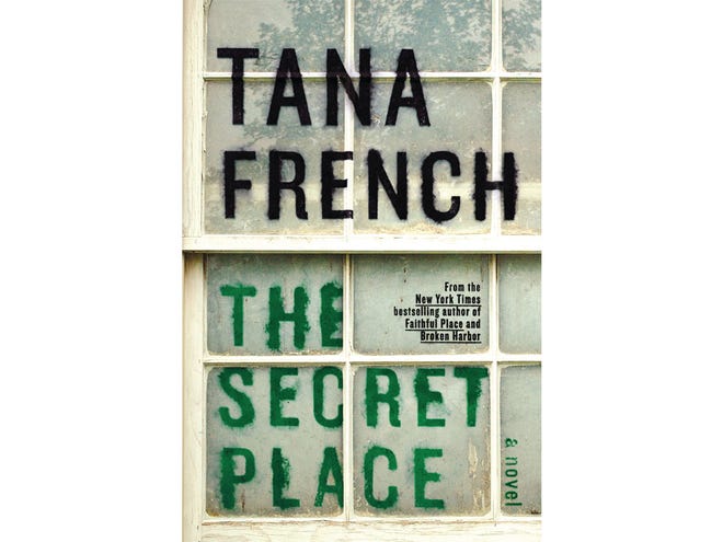 "The Secret Place" by Tana French; Viking; 464 pages; $27.95