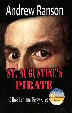 Andrew Ranson, St. Auguistine's Pirate By K. Ross Lee and Betsy S. Lee