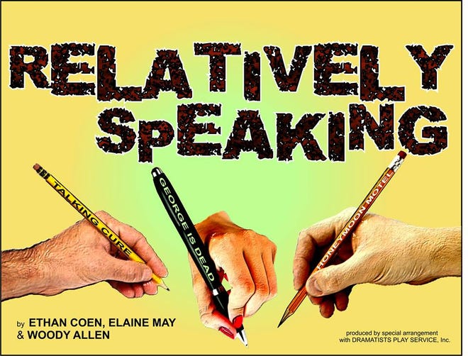 Tickets for "Relatively Speaking" are now available online.
