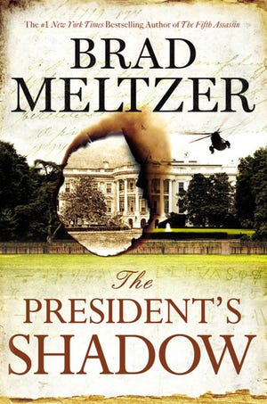 "The President's Shadow" by Brad Meltzer follows archivist Beecher White and the Culper Ring, a secret society created by George Washington to clandestinely steer the course of history. (Photo courtesy Hachette Book Group/TNS)