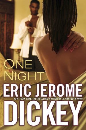 "One Night" by Eric Jerome Dickey, c. 2015, Dutton $26.95, 357 pages. (Special to the Guardian)