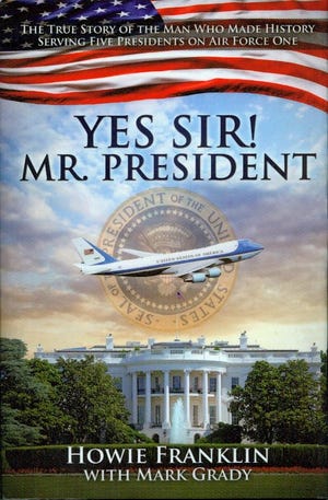 "Yes Sir! Mr. President" was written by local author Howie Franklin.