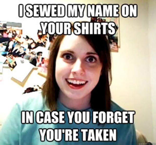 Overly Attached Girlfriend.