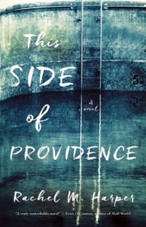 "This Side of Providence," by Rachel M. Harper. Prospect Park Books. 384 pages. $16.