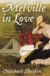 'Melville in Love: The Secret Life of Herman Melville and the Muse of Moby¬­-Dick,' by Michael Shelden. Ecco. 271 pages. $25.99.