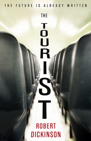 This book cover image released by Redhook shows "The Tourist," by Robert Dickinson. The Associated Press