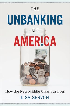 “The Unbanking of America: How the New Middle Class Survives." (Houghton Mifflin Harcourt)