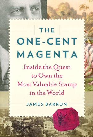 "The One-Cent Magenta" by James Barron; Algonquin Books (276 pages, $23.95) (Algonquin)