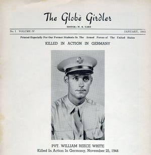 This edition of The Globe Girdler, a publication of Fallston High from January 1945, is dedicated in memory of Private William Reece White. [Special to The Star]