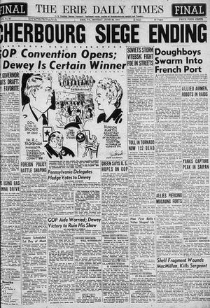 The front page of the Erie Daily Times from June 26, 1944. [ERIE TIMES-NEWS/ERIE TIMES-NEWS]