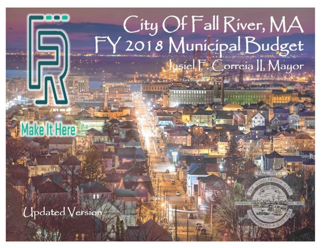 The cover of Mayor Jasiel Correia's proposed 2017-18 municipal budget for Fall River.