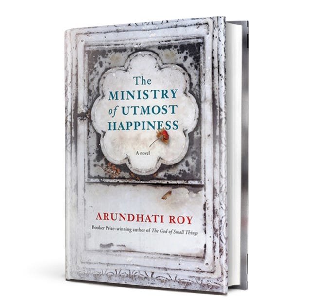 "The Ministry of Utmost Happiness" (Knopf, 464 pages, $28.95) by Arundhati Roy