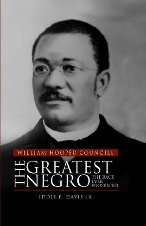 Eddie Davis Jr. published a biography of William Hooper Councill in 2014. Councill was born into slavery, later became free and founded Alabama A&M University. [Contributed photo]