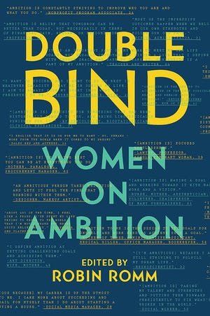 “Double Bind: Women on Ambition." [Liveright Publishing Corp./W.W. Norton & Co.]