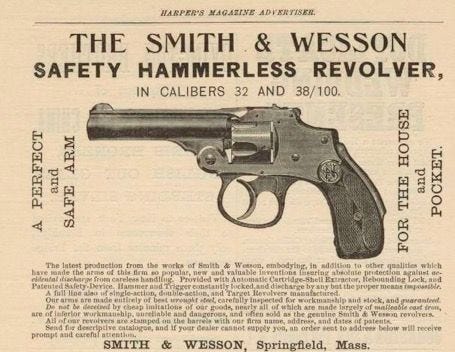 An 1899 advertisement for the "lemon squeezer" claims that "discharge by any but the proper means [is] impossible." The gun was manufactured by Smith & Wesson of Springfield.