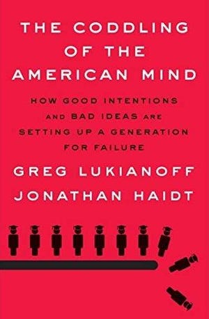 "The Coddling of the American Mind: How Good Intentions and Bad Ideas are Setting Up a Generation for Failure" [Penguin Press]