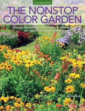"The Nonstop Color Garden: Design Flowering Landscapes and Gardens for Year-Round Enjoyment" by Nellie Neal