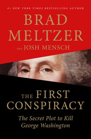 "The First Conspiracy" by Brad Meltzer. [MACMILLAN PUBLISHERS]