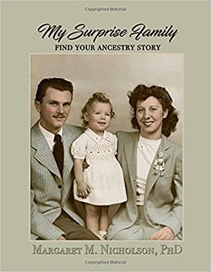 Margaret Nicholson will discuss her book, "My Surprise Family: Find Your Ancestry Story" at her event, The History of You Ancestry Memoirs, on Friday. [CONTRIBUTED]