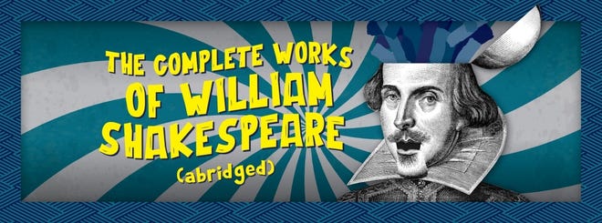 Enjoy a fast-paced and hilarious ride through 37 of Shakespeare's plays in 97 minutes at The REP. [CONTRIBUTED PHOTO]