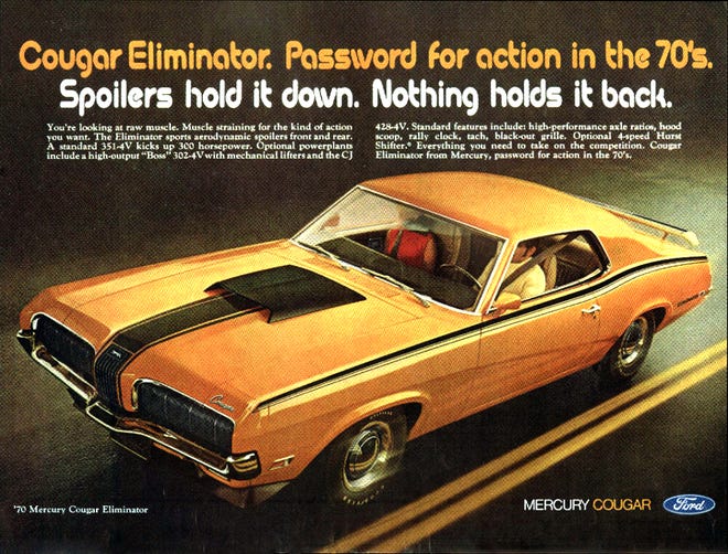 Mercury advertisement for the 1970 Cougar highlights performance, from a 302 V8 to the 428 Super Cobra Jet. These muscle cars are in high demand by collectors as fewer were built than sibling Ford Mustang. [Ford Motor Company]