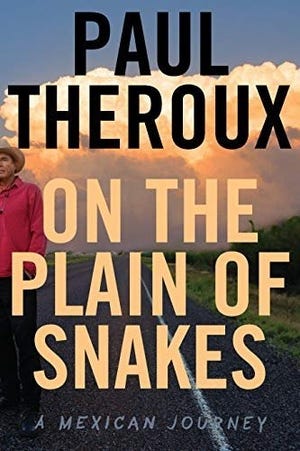 "On the Plain of Snakes: A Mexican Journey" by Paul Theroux