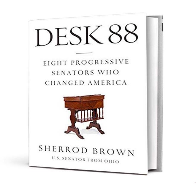 "Desk 88: Eight Progressive Senators Who Changed America" by Sherrod Brown