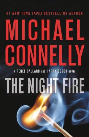 “The Night Fire” by Michael Connelly. [Little, Brown and Company]