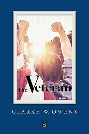 In "The Veteran," author Clarke W. Owens takes inspiration from his father's experiences as a World War II veteran to explore life during the Cold War era.