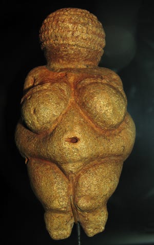 “The Venus of Willendorf,” ca. 30,000 B.C.; Naturhistorisches Museum in Vienna, Austria. [Don Hitchcock,/Wikimedia Commons]