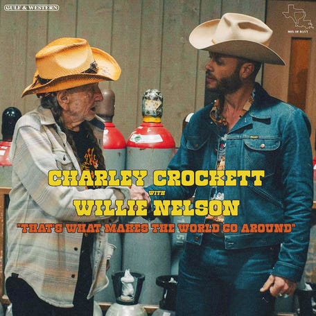 Charley Crockett has paired with 90-year-old Country Music and Rock and Roll Hall of Famer Willie Nelson for "That's What Makes The World Go Around," a new, relaxed two-stepping duet.