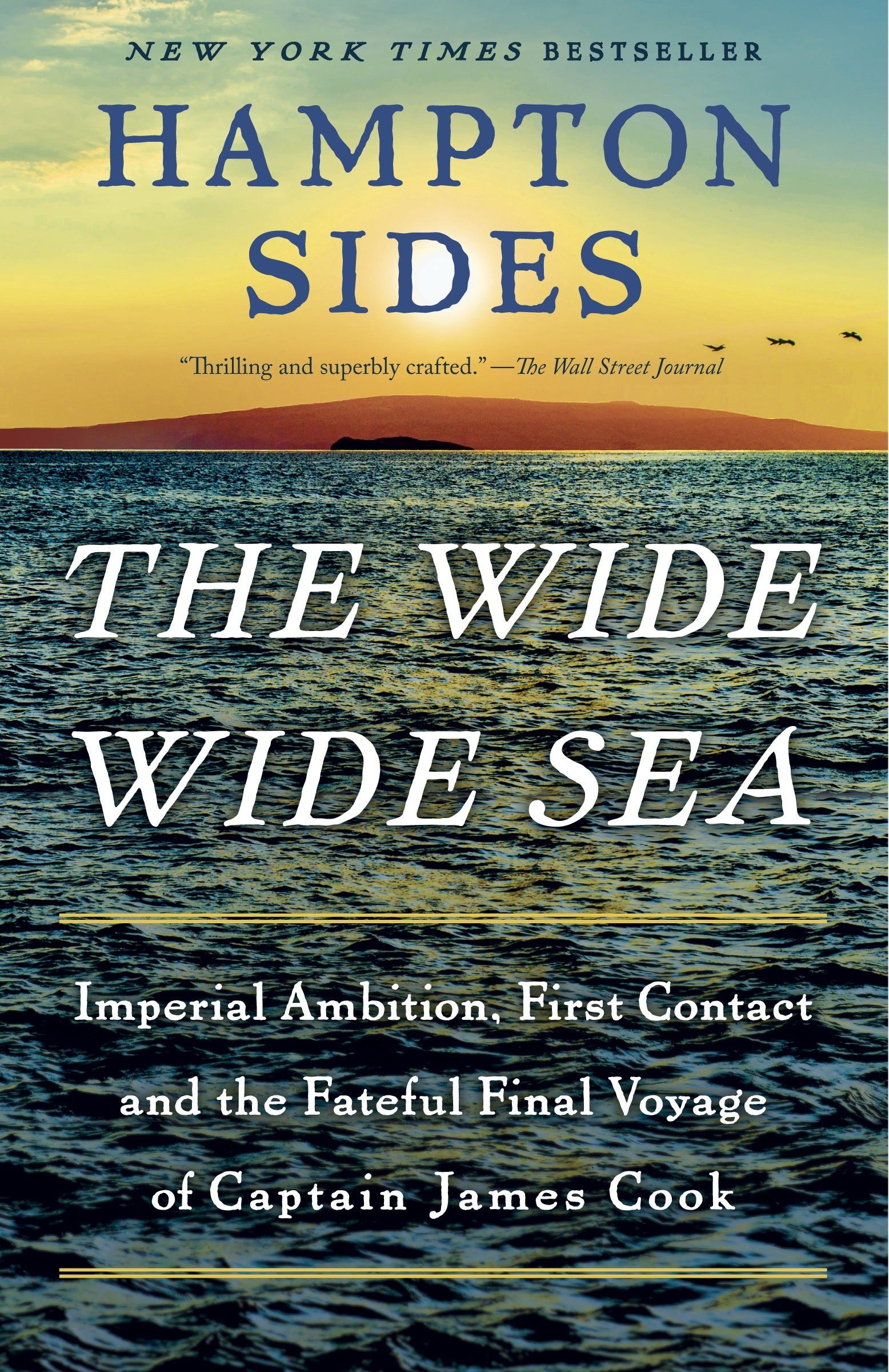 The Wide Wide sea by Hampton Sides