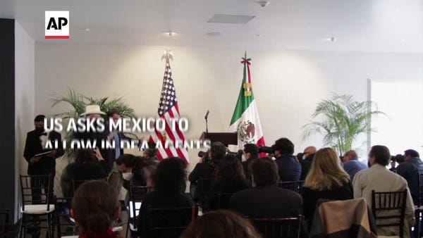 US asks Mexico to allow in DEA agents