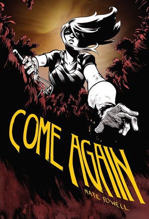 “Come Again” by Nate Powell