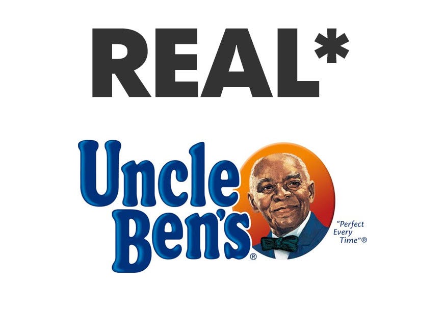 Uncle Ben was named after a successful Black rice farmer in Texas. But like Aunt Jemima, his likeness was appropriated to serve white stereotypes about the "natural" genius of African-American cooks