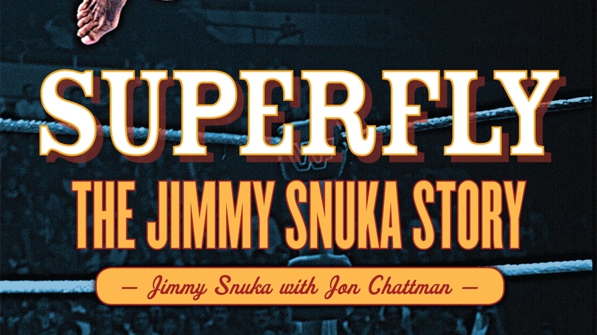 Exclusive Preface Of Superfly The Jimmy Snuka Story