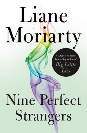 "Nine Perfect Strangers" by Liane Moriarty