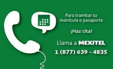 Para el trámite de la matrícula consular es necesario hacer cita al servicio de MEXITEL marcando sin costo.