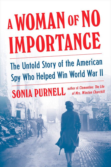 A Woman of No Importance by Sonia Purnell A Woman of No Importance by Sonia Purnell