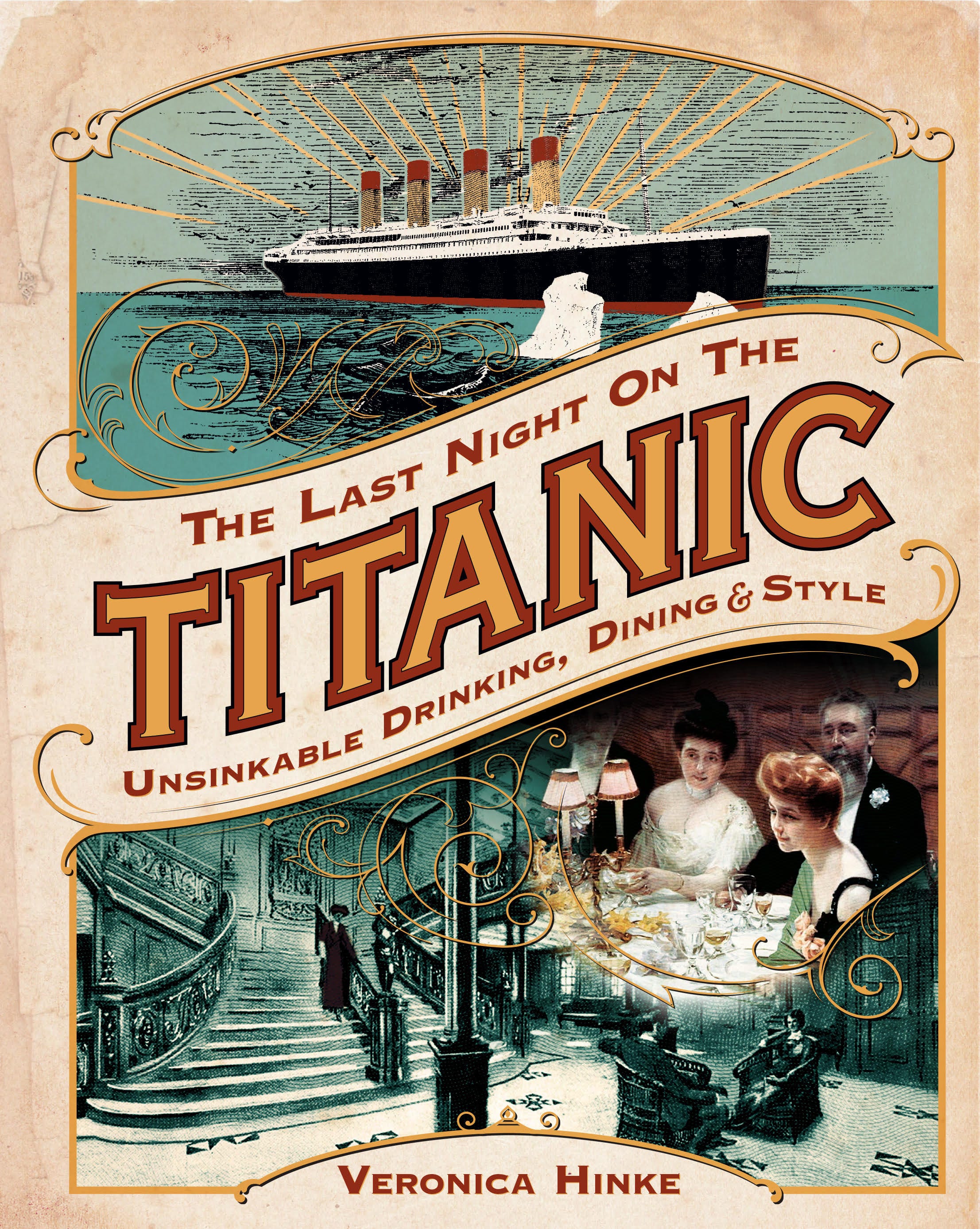 Last Night On The Titanic Veronica Hinke Book Looks At Food Drink Last Night On The Titanic Veronica Hinke Book Looks At Food Drink