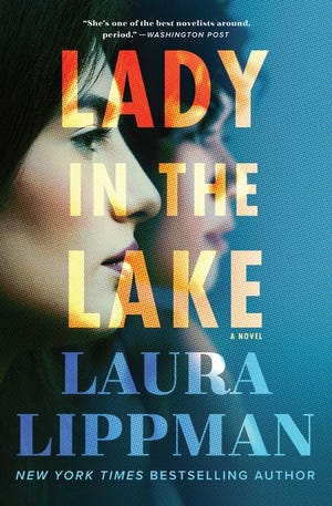 “Lady in the Lake,” by Laura Lippman.