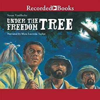 "Under the Freedom Tree" by Susan VanHecke. 
