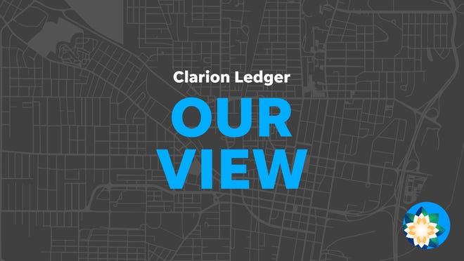 Our View: An editorial from the Clarion Ledger editorial board.